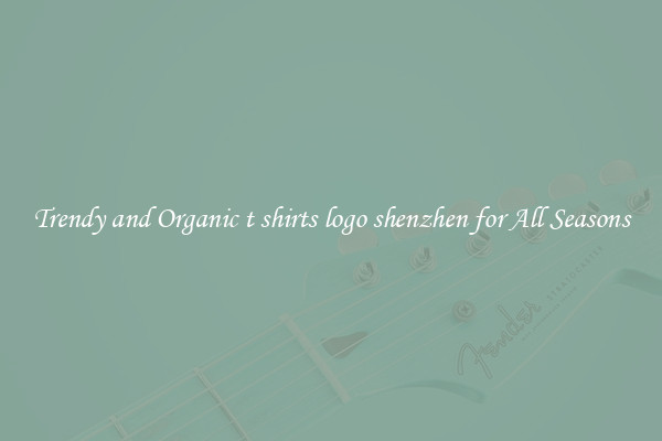 Trendy and Organic t shirts logo shenzhen for All Seasons