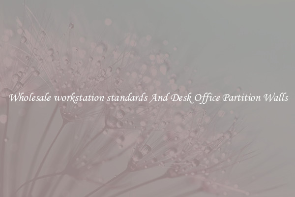 Wholesale workstation standards And Desk Office Partition Walls