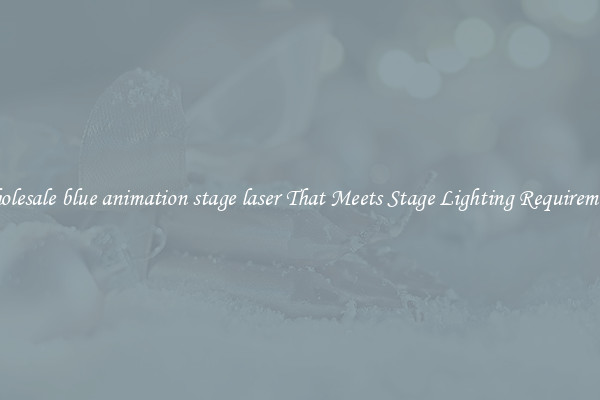 Wholesale blue animation stage laser That Meets Stage Lighting Requirements