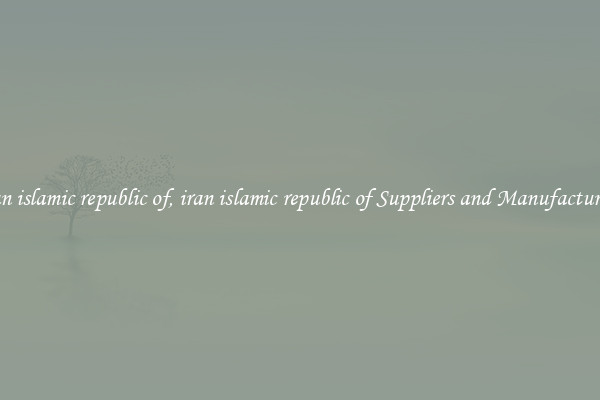 iran islamic republic of, iran islamic republic of Suppliers and Manufacturers