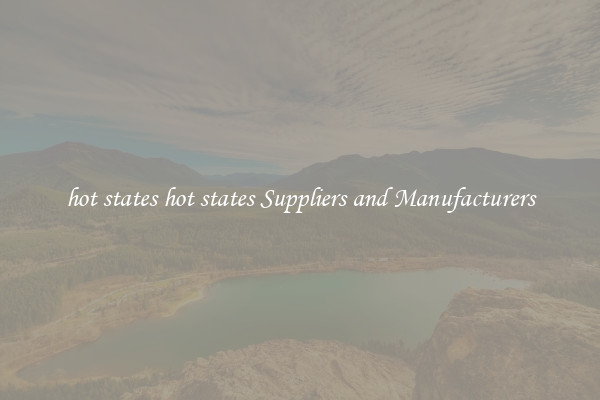 hot states hot states Suppliers and Manufacturers