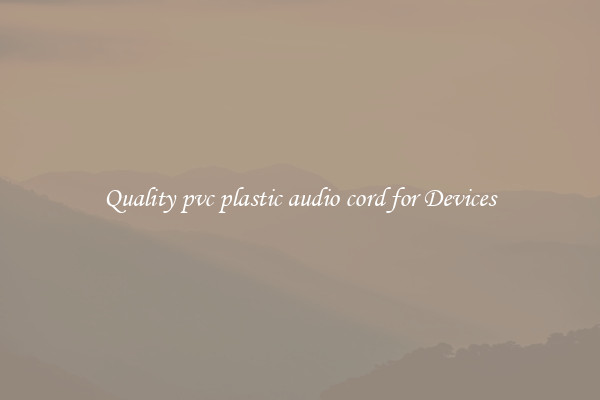 Quality pvc plastic audio cord for Devices