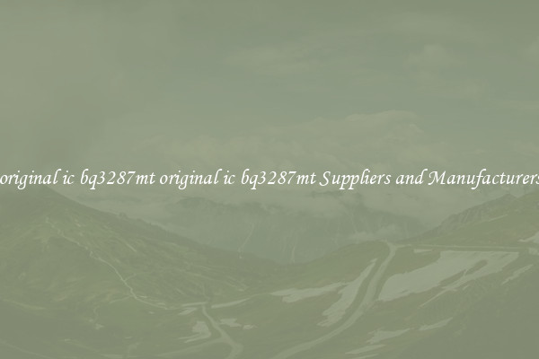 original ic bq3287mt original ic bq3287mt Suppliers and Manufacturers