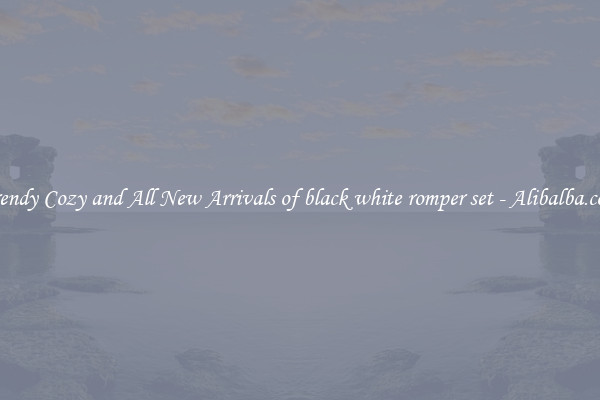 Trendy Cozy and All New Arrivals of black white romper set - Alibalba.com